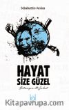 Hayat Size Güzel-Bitmeyen Şubat 28
