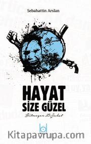 Hayat Size Güzel-Bitmeyen Şubat 28
