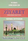 Ya Rabbi! Senin Rızan İçin Ziyaret Yapmak İstiyorum
