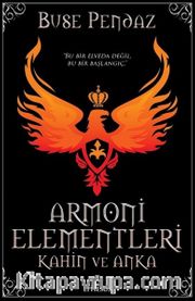 Armoni Elementleri-Kahin ve Anka