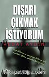 Dışarı Çıkmak İstiyorum