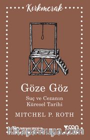 Göze Göz Suç ve Cezanın Küresel Tarihi