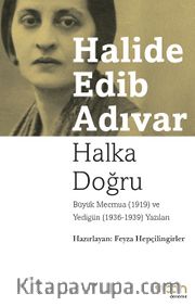 Halka Doğru Büyük Mecmua (1919) ve Yedigün (1936-1939) Yazıları
