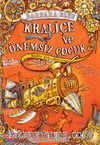 Kraliçe ve Önemsiz Çocuk