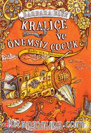 Kraliçe ve Önemsiz Çocuk