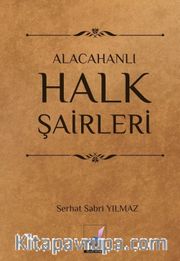 Alacahanlı Halk Şairleri
