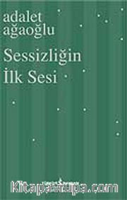 Sessizliğin İlk Sesi (Ciltli)