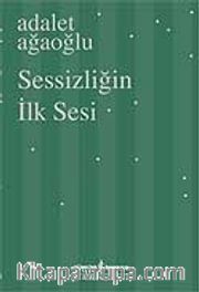 Sessizliğin İlk Sesi (Karton Kapak)
