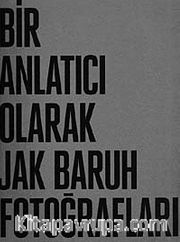 Bir Anlatıcı Olarak Jak Baruh Fotoğrafları