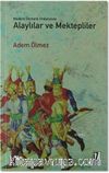 Modern Osmanlı Ordusunda Alaylılar ve Mektepliler