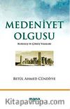 Medeniyet Olgusu & Kuruluş ve Çöküş Yasaları