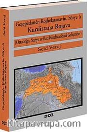 Geşepedanen Rojhelatanavin, Surye u Kurdistana Rojava <br /> (Ortadoğu, Suriye ve Batı Kürdistan'daki Gelişmeler)