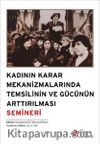 Kadının Karar Mekanizmalarında Temsilinin ve Gücünün Arttırılması Semineri