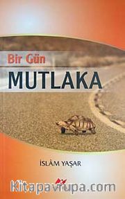 Bir Gün Mutlaka
