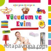 Vücudum ve Evim