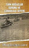Türk Boğazlar Sorunu ve Çanakkale Seferi