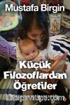 Küçük Filozoflardan Öğretiler