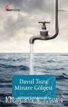Davul Tozu Minare Gölgesi