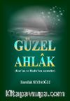 Güzel Ahlak (Kur’an ve Hadis’ten Seçmeler)