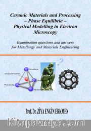 Ceramic Materials and Processing-Phase Equilibria-Physical Modelling in Electron Microscopy