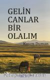 Gelin Canlar Bir Olalım