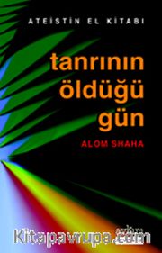 Tanrının Öldüğü Gün / Ateistin El Kitabı