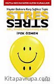 Hayatın Baskısına Karşı Sağlıksız Tepki: Stres
