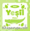  Minik Yeşil Kitabım (0-2 Yaş)