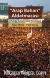 Arap Baharı Aldatmacası & Ortadoğu'da Emperyalist Restorasyon