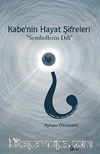 Kabe'nin Hayat Şifreleri & Sembollerin Dili
