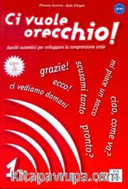 Ci vuole orecchio 1 +CD (İtalyanca Dinleme A1-A2)