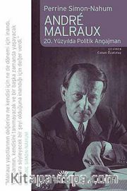 Andre Malraux <br /> 20. Yüzyılda Politik Angajman