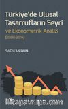 Türkiye'de Ulusal Tasarrufların Seyri ve Ekonometrik Analizi (2000-2014)