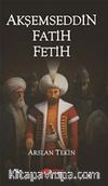 Akşemseddin Fatih Fetih