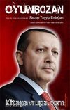 Oyunbozan & Büyük Düşünen İnsan Recep Tayyip Erdoğan