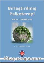 Birleştirilmiş Psikoterapi Atölye Çalışması Metinleri 4-5 Haziran 2011