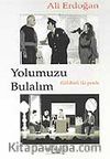 Yolumuzu Bulalım