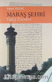 Maraş Şehri Vakıf Eserleri