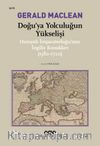 Doğu'ya Yolculuğun Yükselişi / Osmanlı İmparatorluğu'nun İngiliz Konukları