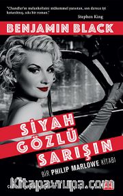 Siyah gözlü Sarışın/Bir Philip Marlowe Kitabı