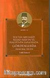 Sultan Mehmed Reşad Hanın ve Halefinin Sarayında Gördüklerim & (Osmanlı Sarayı 1909 - 1919)