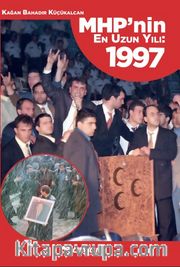 MHP’nin En Uzun Yılı:1997
