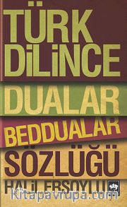 Türk Dilince Dualar, Beddualar Sözlüğü