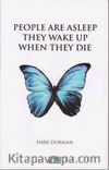 People Are Asleep They Wake Up When They Die