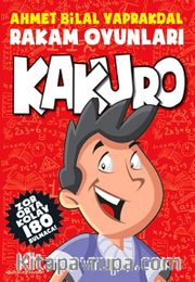 Kakuro <br /> Rakam Oyunları (Zor Orta Kolay 180 Bulmaca)