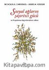 Sosyal Ağların Şaşırtıcı Gücü ve Hayatımızı Biçimlendiren Etkisi