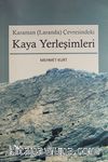 Karaman (Laranda) Çevresindeki Kaya Yerleşimleri