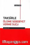Taksirle Ölüme Sebebiyet Verme Suçu