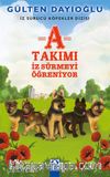 A Takımı İz Sürmeyi Öğreniyor-İz Sürücü Köpekler Dizisi 2