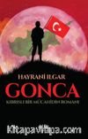 Gonca Kıbrıslı Bir Mücahidin Romanı